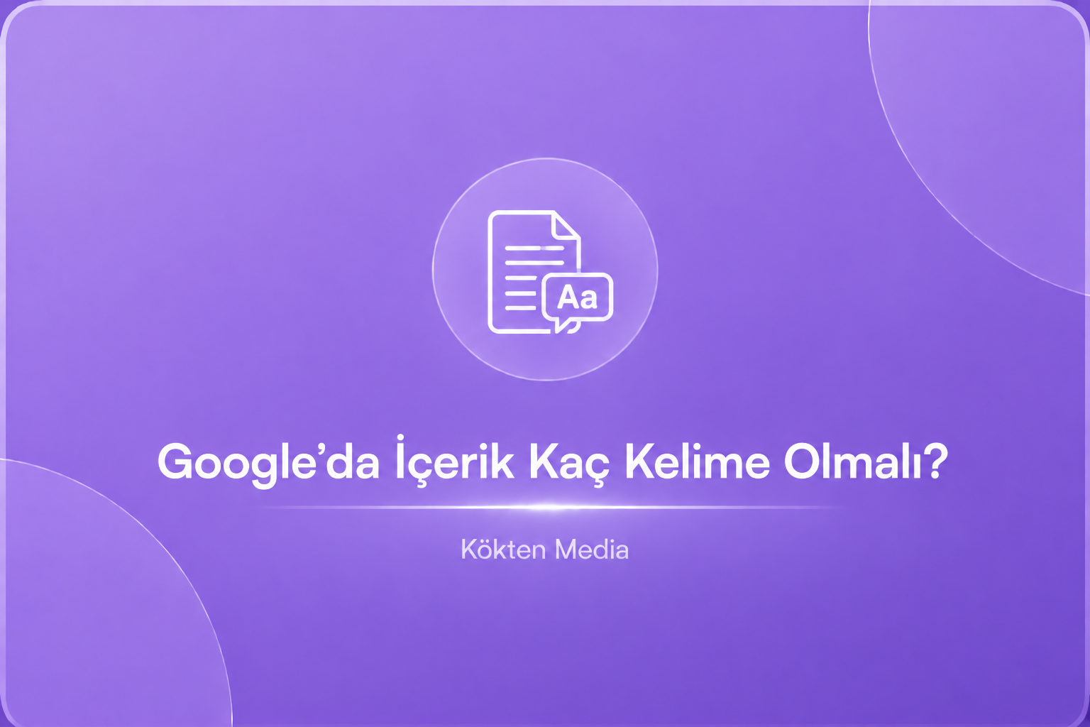 Google’da İçerik Kaç Kelime Olmalı?